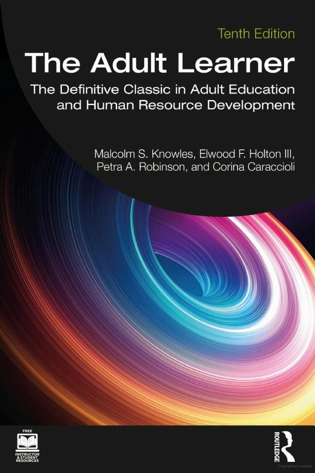 The Adult Learner: The Definitive Classic in Adult Education